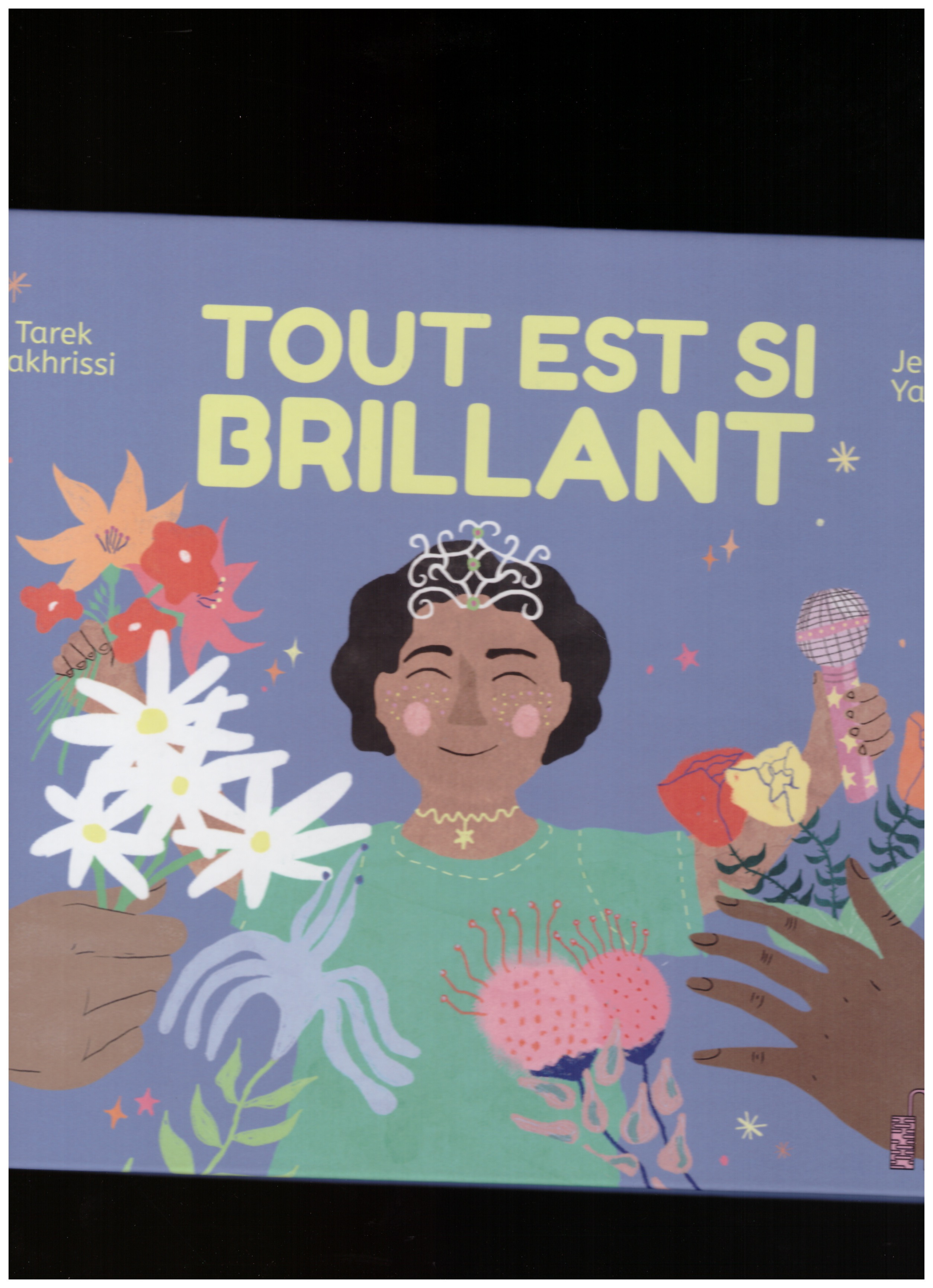 LAKHRISSI, Tarek; YAZAMI, Jehane - Tout est si brillant